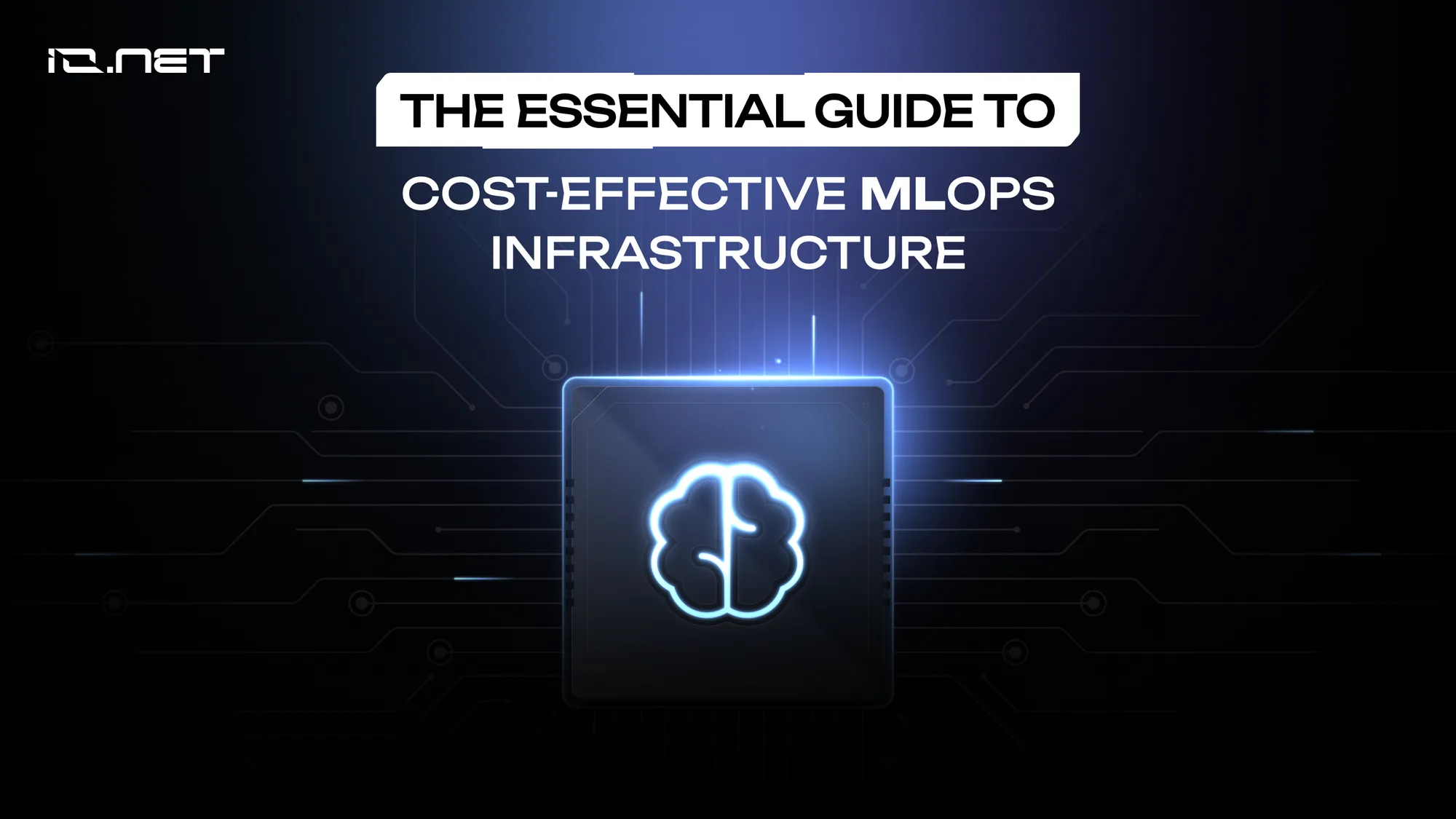 The Essential Guide to Cost-Effective MLOps